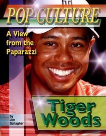 Tiger Woods (Pop Culture, a View from the Paparazzi)