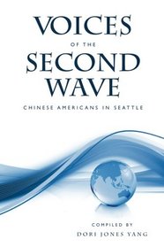 Voices of the Second Wave: Chinese Americans in Seattle