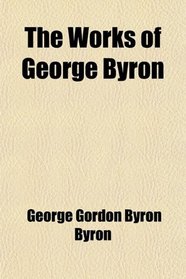 The Works of George Byron