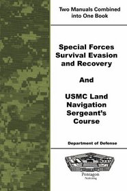 Special Forces Survival Evasion and Recovery and USMC Land Navigation Sergeants Course