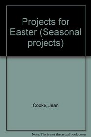 Projects for Easter (Seasonal projects)