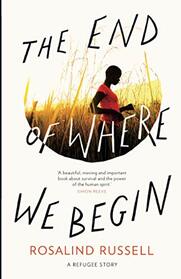 The End of Where We Begin: A Refugee Story