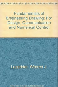 Fundamentals of Engineering Drawing: For Design, Communication and Numerical Control