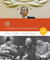 IR: The New World of International Relations (8th Edition)