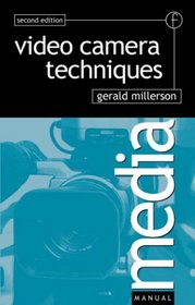 Video Camera Techniques (Media Manuals)