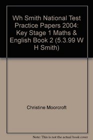 Wh Smith National Test Practice Papers 2004: Key Stage 1 Maths & English Book 2 (5.3.99 W H Smith)