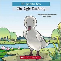 El patito feo / The Ugly Duckling (Bilingual Tales) (Spanish Edition)