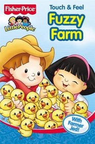 My Fuzzy Farm (Fisher-Price Little People Touch and Fee)