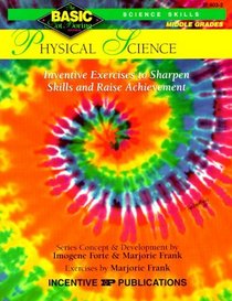 Physical Science: Inventive Exercises to Sharpen Skills and Raise Achievement (Basic, Not Boring 6  to  8)