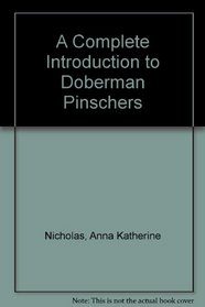 A Complete Introduction to Doberman Pinschers