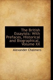 The British Essayists: With Prefaces, Historical and Biographical, Volume XX