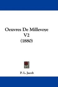 Oeuvres De Millevoye V2 (1880) (French Edition)