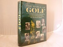 The World of Golf: a Panorama of Six Centuries of the Game's History