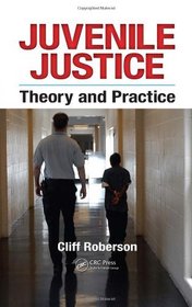 Juvenile Justice: Theory and Practice