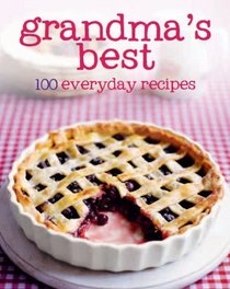 100 Recipes: Grandma's Best (Love Food)