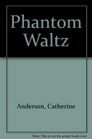 Phantom Waltz (Kendrick/Coulter/Harriagn, No 2) (Large Print)