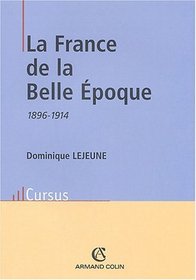 La France de la belle epoque 4ed 1896-1914