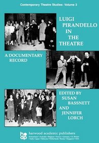 Luigi Pirandello in the Theatre (Contemporary Theatre Studies)