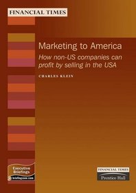 Marketing to America: How Non-US Companies Can Profit by Selling in the USA (MBEX)