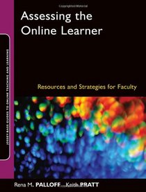 Assessing the Online Learner: Resources and Strategies for Faculty (Online Teaching and Learning Series (OTL))