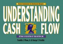 Understanding Cash Flow (Finance Fundamentals for Nonfinancial Managers Series)