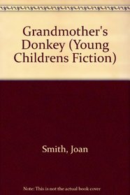 Grandmother's Donkey (Young childrens fiction)