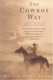 The Cowboy Way: A Year in the Life of a Montana Ranch Hand