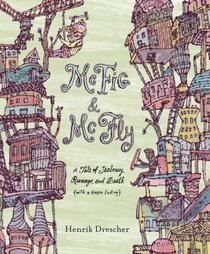 McFig and McFly: A Tale of Jealousy, Revenge, and Death (with a Happy Ending)
