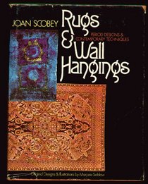 Rugs & Wall Hangings (Period Designs & Contemporary Techniques)