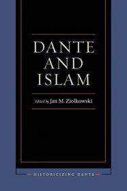 Dante and Islam (Historicizing Dante)