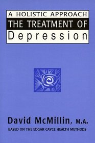 The Treatment of Depression: A Holistic Approach (Edgar Cayce Health)