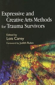 Expressive And Creative Arts Methods for Trauma Survivors