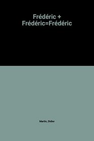 Frederic + Frederic=Frederic (Collection Folio junior) (French Edition)