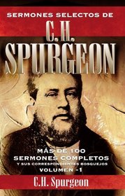 Sermones selectos de C. H. Spurgeon Vol. 1 (Spanish Edition)