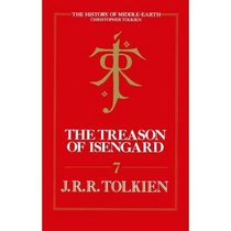 Treason of Isengard: The History of The Lord of the Rings, Part Two (The History of Middle-Earth, Vol. 7)