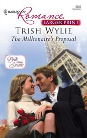 The Millionaire's Proposal (Bride for All Seasons) (Harlequin Romance, No 4050) (Larger Print)