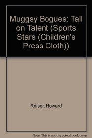 Muggsy Bogues: Tall on Talent (Sports Stars)