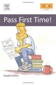 CIMA: Pass First Time! (CIMA Exam Support Books)