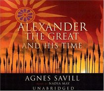 Alexander the Great and His Time