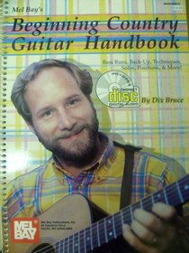 Mel Bay's Beginning Country Guitar Handbook: Introduction to Flatpicking : Backup, Leads, and Soloing