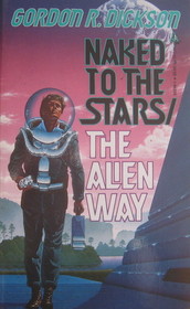 Naked to the Stars / The Alien Way (Tor SF Double, No 31)