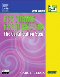 Ccs Coding Exam Review 2005: The Certification Step