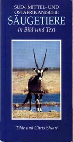 Sud-, Mittel- Und Ostafrikanische Saugetiere in Bild Und Text (Southern, Central and East African Mammals: a Photographic Guide) (Photographic guides) (German Edition)