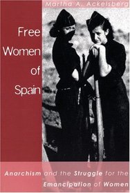 Free Women of Spain: Anarchism and the Struggle for the Emancipation of Women