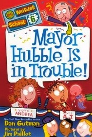 My Weirder School #6: Mayor Hubble is in Trouble
