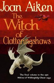 The Witch of Clatteringshaws (Wolves Chronicles, Bk 11)