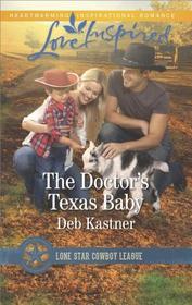 The Doctor's Texas Baby (Lone Star Cowboy League: Boys Ranch, Bk 5) (Love Inspired, No 1045) (True Large Print)