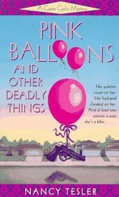 Pink Balloons and Other Deadly Things (Carrie Carlin, Bk 1)