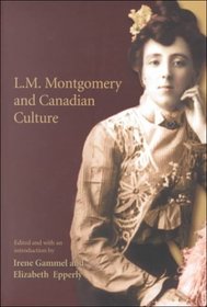 L. M. Montgomery and Canadian Culture