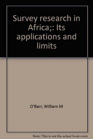 Survey research in Africa;: Its applications and limits